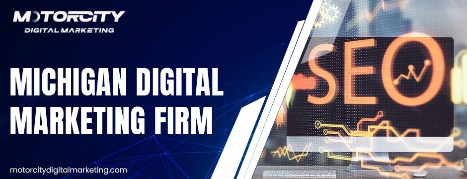 Michigan digital marketing firm