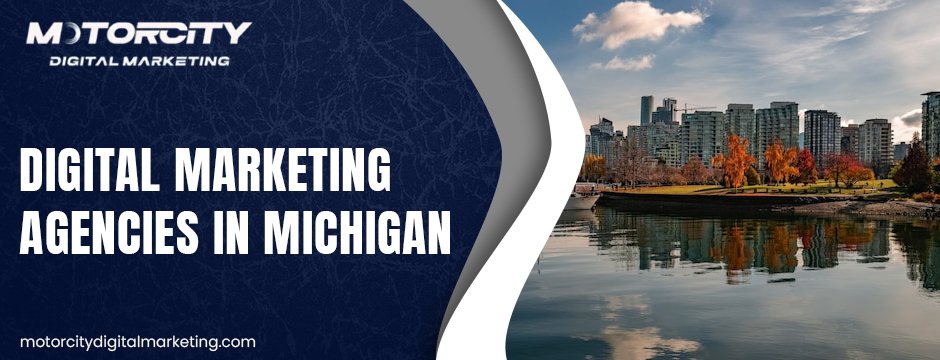 Digital Marketing Agencies In Michigan