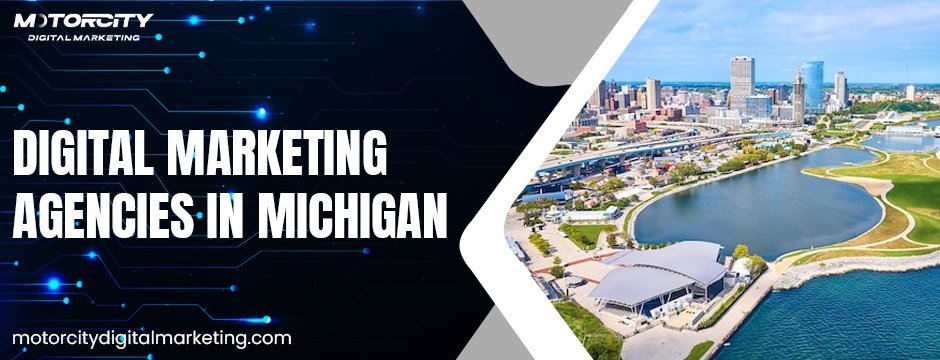 Digital Marketing Companies Michigan