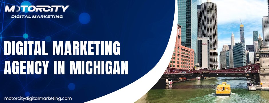Digital Marketing Agency In Michigan