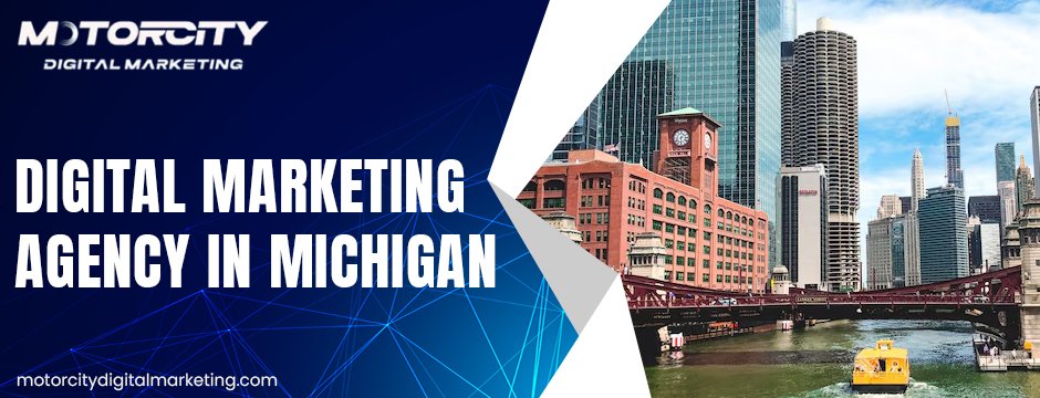 Digital Marketing Agency In Michigan