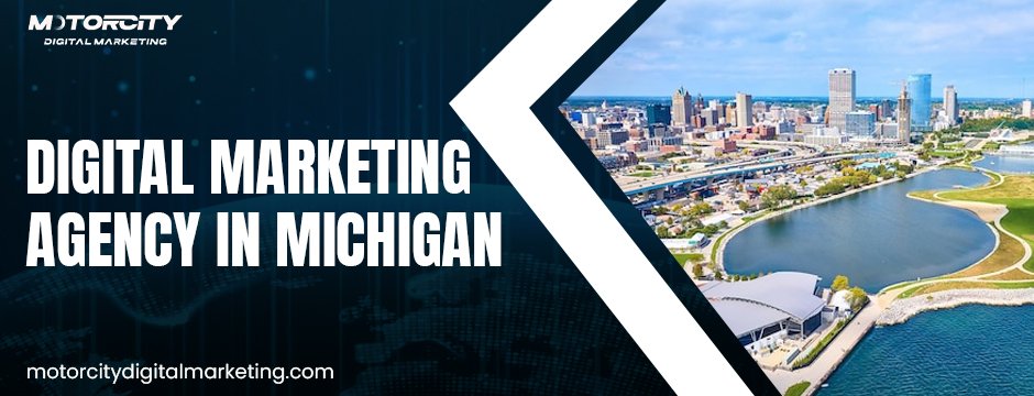  Digital Marketing Agency In Michigan